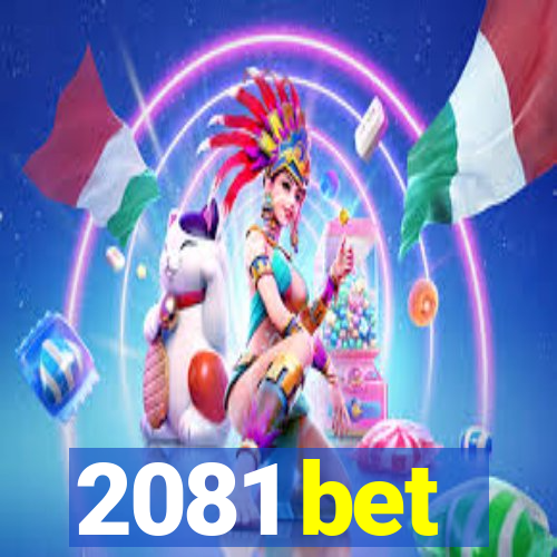 2081 bet